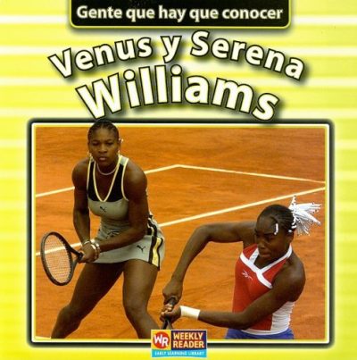 Venus Y Serena Williams (Gente Que Hay Que Conocer) (Spanish Edition)