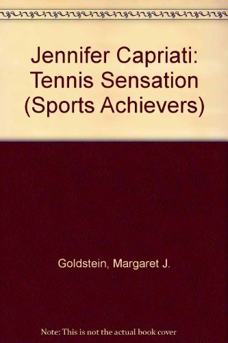 Jennifer Capriati: Tennis Sensation (Achievers)