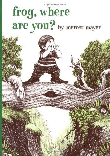 Frog, Where Are You? (A Boy, a Dog, and a Frog)