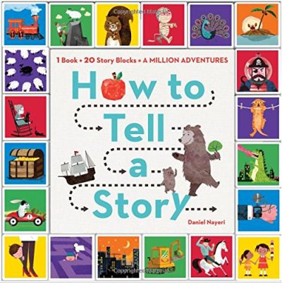 How to Tell a Story: 1 Book + 20 Story Blocks = A Million Adventures