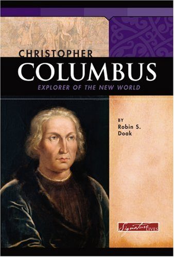 Christopher Columbus: Explorer of the New World (Signature Lives)