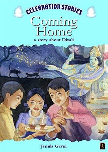 Coming Home: A Story About Divali (Celebration Stories)