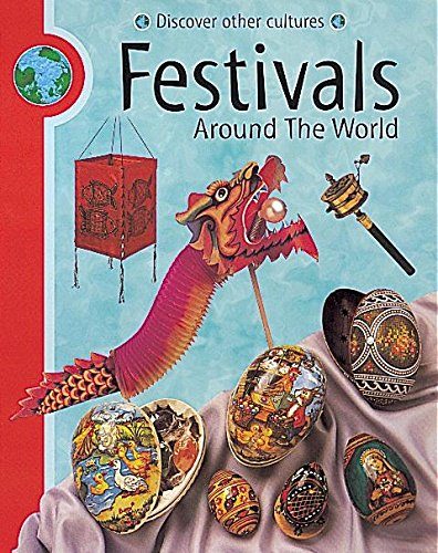 Festivals Around the World (Discover Other Cultures)