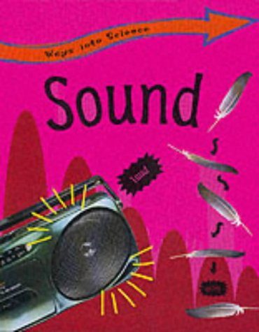 Sound (Ways into Science)