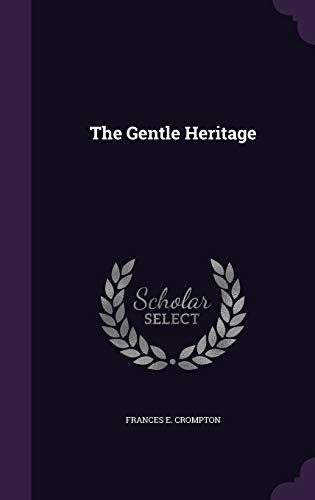 The Gentle Heritage