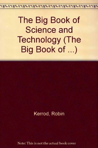 The Big Book of Science and Technology (The Big Book of ...)