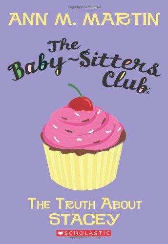 The Truth About Stacey (The Baby-Sitters Club, No.3)