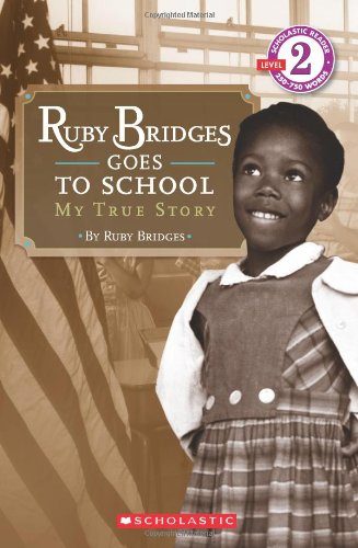 Ruby Bridges Goes to School: My True Story (Scholastic Reader, Level 2)