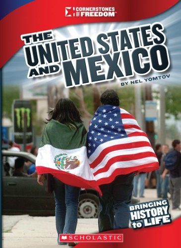 The United States and Mexico (Cornerstones of Freedom)