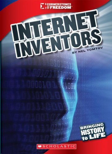 Internet Inventors (Cornerstones of Freedom, Third)