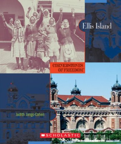 Ellis Island (Cornerstones of Freedom: Second)