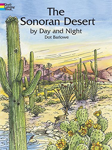 The Sonoran Desert by Day and Night (Dover Nature Coloring Book)