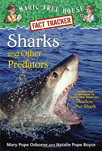 Magic Tree House Fact Tracker #32: Sharks and Other Predators: A Nonfiction Companion to Magic Tree House #53: Shadow of the Shark (A Stepping Stone Book(TM))