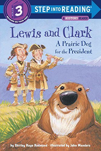 Lewis and Clark: A Prairie Dog for the President (Step into Reading, Step 3)
