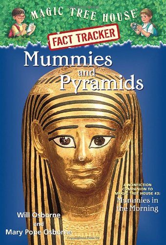 Magic Tree House Fact Tracker #3: Mummies and Pyramids: A Nonfiction Companion to Magic Tree House #3: Mummies in the Morning