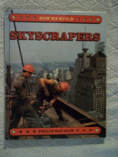 How We Build: Skyscrapers (How We Build)