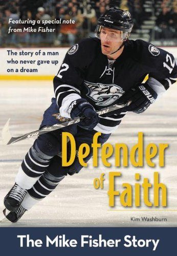 Defender of Faith: The Mike Fisher Story (ZonderKidz Biography)