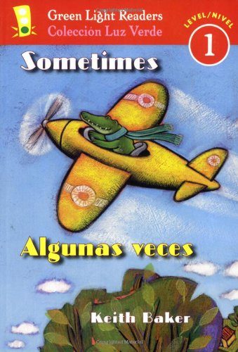 Sometimes/Algunas veces (Green Light Readers Level 1) (Spanish and English Edition)