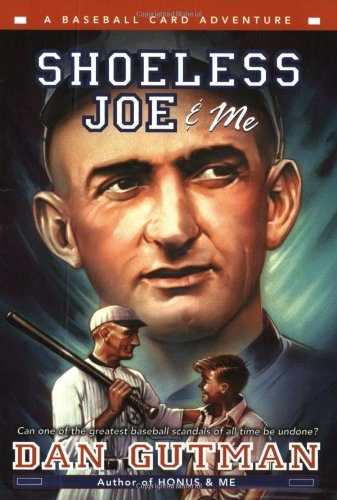 Shoeless Joe & Me (Baseball Card Adventures)