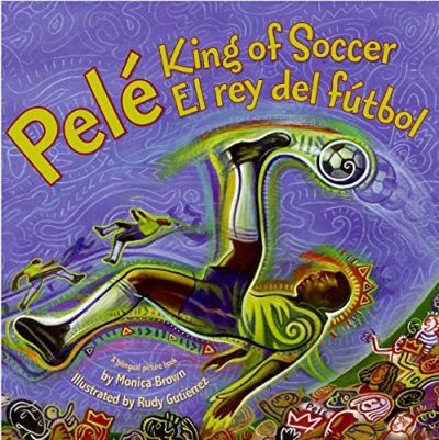 Pele, King of Soccer/Pele, El rey del futbol