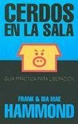 Cerdos en La Sala = Pigs in the Parlor (Spanish Edition)