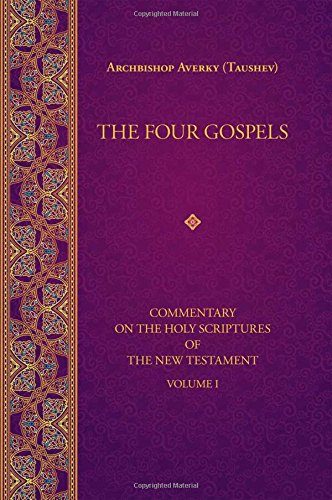 The Four Gospels (Commentary on the Holy Scriptures of the)