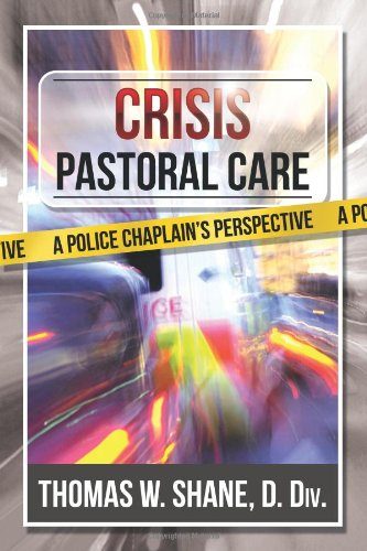 Crisis Pastoral Care: A Police Chaplain's Perspective