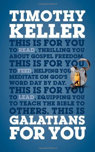 Galatians for You: For Reading, for Feeding, for Leading (God's Word for You)