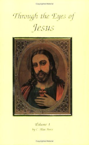 Through The Eyes Of Jesus, Vol. 1