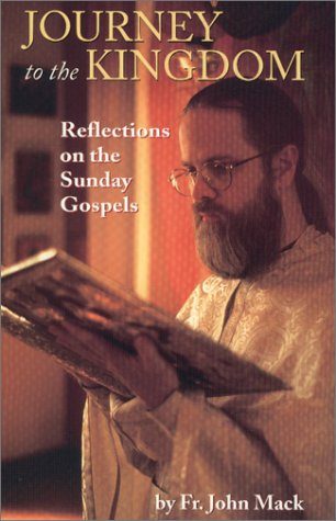 Journey to the Kingdom: Reflections on the Sunday Gospels