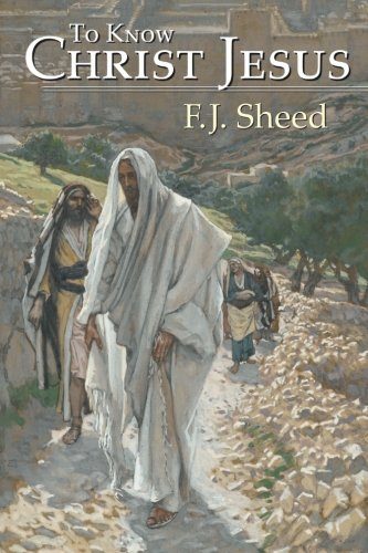 To Know Christ Jesus