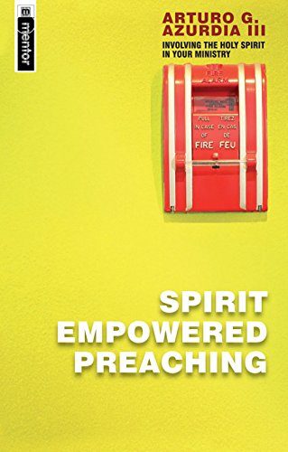 Spirit Empowered Preaching: Involving The Holy Spirit in Your Ministry (Mentor Imprint)