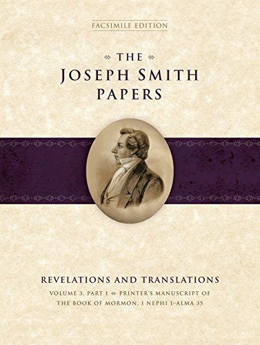 The Joseph Smith Papers: Revelations and Translations, Volume 3 Part 1