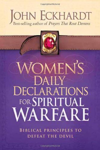 Women's Daily Declarations for Spiritual Warfare: Biblical Principles to Defeat the Devil