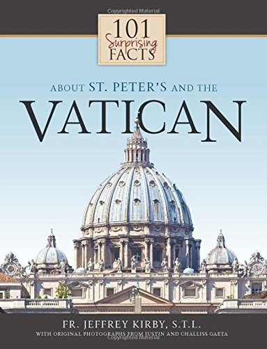 101 Surprising Facts About St. Peter's and the Vatican