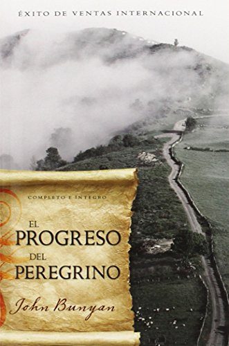 El Progreso del Peregrino (Pilgrims Progress Spanish Edition)