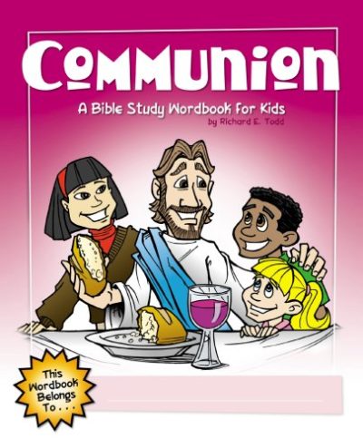 Communion: A Bible Study Wordbook for Kids (Children's Wordbooks)