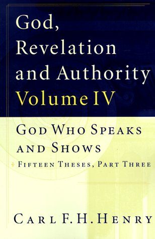 God, Revelation, and Authority (Volume 4)