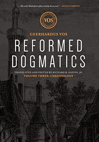Reformed Dogmatics: Christology