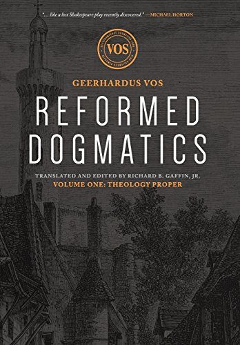 Reformed Dogmatics: Theology Proper