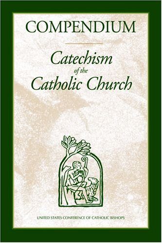 Compendium : Catechism of the Catholic Church