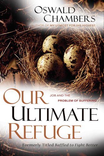 Our Ultimate Refuge: Job and the Problem of Suffering