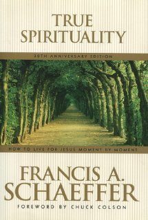 True Spirituality: How to Live for Jesus Moment by Moment