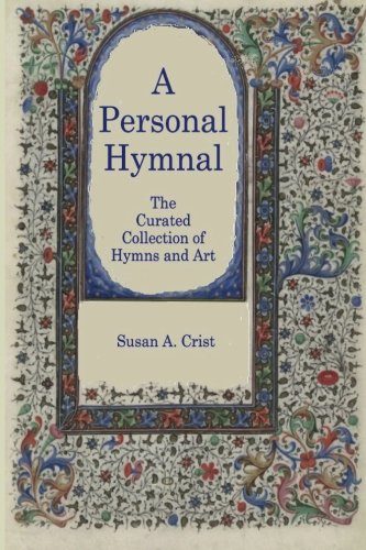 A Personal Hymnal: The Curated Collection of Hymns and Art