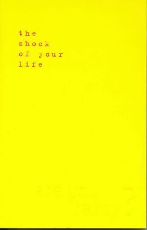The Shock of Your Life