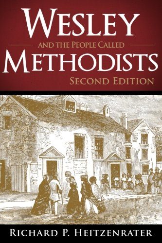 Wesley and the People Called Methodists: Second Edition