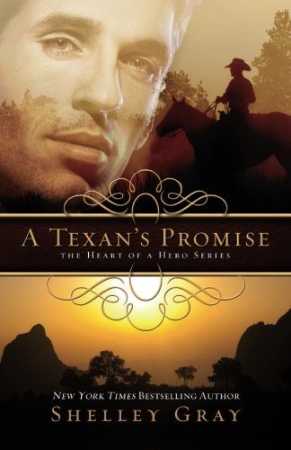 A Texan's Promise: The Heart of a Hero Series - Book 1