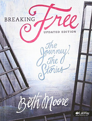 Breaking Free (Bible Study Book): The Journey, The Stories