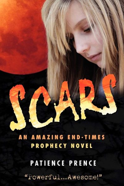 Scars: An Amazing End-Times Prophecy Novel