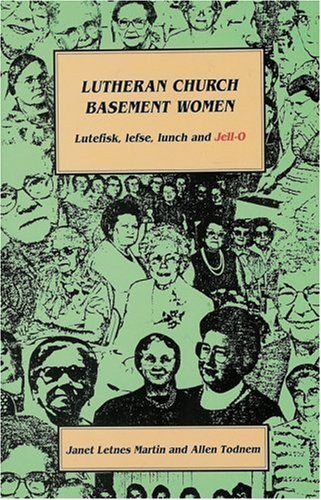 Lutheran Church Basement Women: Martin and Todnem's Newest and Funniest Book!